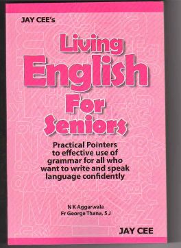 JayCee Living English for Seniors( Grammer & Composition For middle Classes)2008 Edition